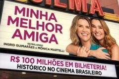 Minha Melhor Amiga com Ingrid Guimarães e Mônica Martelli fatura R$ 100 milhões e entra para a história do cinema nacional