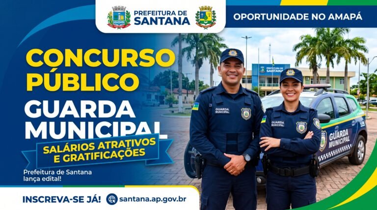 Oportunidade no Amapá prefeitura de Santana lança edital para guarda municipal com salários e adicionais atrativos